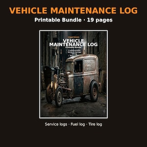 May include: A printable vehicle maintenance log bundle featuring 19 pages. The cover displays a vintage rusted truck in an alleyway with the text: VEHICLE MAINTENANCE LOG, Printable Bundle, 4 vehicle profiles, Service & fuel logs, Tire log, Notes pages.