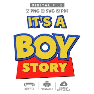 May include: A digital file graphic featuring the text IT'S A BOY STORY in yellow letters with blue outlines, set against a red background. Above the text, it reads DIGITAL FILE PNG SVG PDF. Below, it reads CUT FILE, PRINTABLE, INSTANT DOWNLOAD.