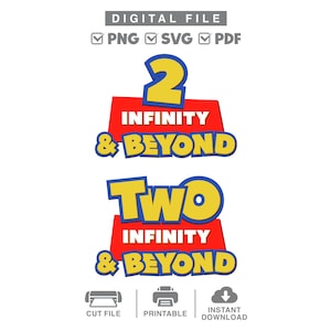 Pode incluir: Um arquivo digital contendo dois designs gráficos com o texto 2 INFINITY & BEYOND e TWO INFINITY & BEYOND em amarelo, vermelho e azul. Os designs estão marcados como formatos PNG, SVG e PDF com ícones para arquivo de corte, imprimível e download.