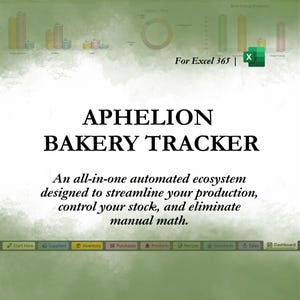 May include: A digital spreadsheet interface titled APHELION BAKERY TRACKER for Excel 365. The display features various data charts, a navigation bar with tabs for Suppliers, Inventory, Purchases, Products, Recipes, Standards, Sales, and Dashboard.