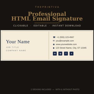 May include: A professional HTML email signature template on a dark background. The text reads THEPRINTIVA, Professional HTML Email Signature, CLICKABLE, EDITABLE, INSTANT DOWNLOAD, Your Name, JOB TITLE, COMPANY NAME, and 2 DESIGNS INCLUDED.