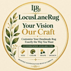 May include: A circular cream-colored sign with a gold border featuring the text LocusLaneRug, Your Vision Our Craft, and Customize Your Handmade Rug Exactly the Way You Want. Icons represent size, color, shape, and design customization.