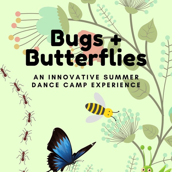 Bugs & Butterflies: An Innovative Summer Dance Camp Syllabus for Dance Teachers