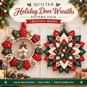 May include: A pattern pack for two quilted holiday door wreaths featuring red, green, and cream fabric segments with snowflake, holly, and plaid prints. The left wreath has a central star ornament, while the right wreath is layered like a flower.