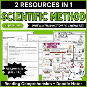 May include: A set of educational resources for high school chemistry titled 2 Resources in 1 Scientific Method Unit 1: Introduction to Chemistry. Includes reading comprehension worksheets and doodle notes in US Letter size 8.5 x 11 inches.