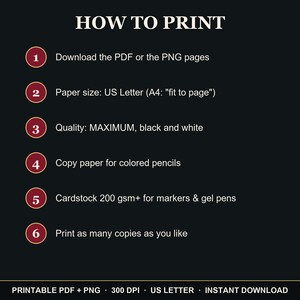 May include: A black informational graphic titled HOW TO PRINT with six numbered steps in red circles. Instructions include downloading PDF or PNG files, using US Letter paper, selecting maximum black and white quality, and choosing copy paper or 200 gsm+ cardstock.