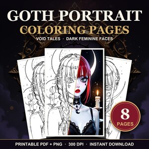 May include: Goth portrait coloring pages featuring eight sheets with line art of feminine faces, candles, and crescent moons. The text reads GOTH PORTRAIT COLORING PAGES, VOID TALES, DARK FEMININE FACES, 8 PAGES, PRINTABLE PDF + PNG, 300 DPI, INSTANT DOWNLOAD.