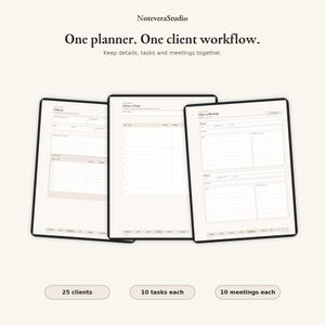 Puede incluir: Una interfaz de planificador digital de NoteveraStudio titulada One planner. One client workflow. Keep details, tasks and meetings together. Tres páginas muestran información de clientes, listas de tareas y registros de reuniones con 25 clientes, 10 tareas cada uno y 10 reuniones cada uno.