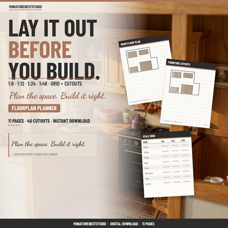 May include: A digital floorplan planner for miniature rooms featuring the text LAY IT OUT BEFORE YOU BUILD, 1:6, 1:12, 1:24, 1:48, GRID + CUTOUTS, Plan the space. Build it right. FLOORPLAN PLANNER, 11 PAGES, 40 CUTOUTS, INSTANT DOWNLOAD, and a scale grid.
