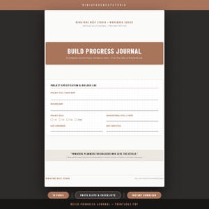 May include: A printable build progress journal by Miniature Nest Studio featuring a project specification and builder log. The document includes fields for project title, builder name, scale, and dates, with a brown header and white background.