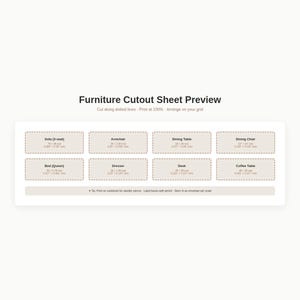 May include: A Furniture Cutout Sheet Preview with eight rectangular sections featuring dotted lines for cutting. Each section lists furniture names like Sofa, Armchair, Dining Table, Dining Chair, Bed, Dresser, Desk, and Coffee Table with dimensions in inches.