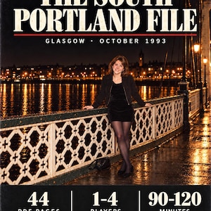 May include: A game titled The South Portland File, Glasgow October 1993, featuring a person in a black jacket and dress standing on a bridge at night. The game includes 44 PDF pages, supports 1-4 players, and has a 90-120 minute play time for print or screen.