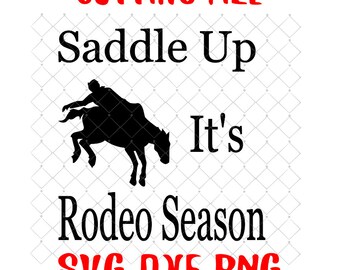 Saddle Up Cowboy Svg Png Dxf SVG Rodeo Season SVG File Téléchargement instantané Cowboy Thème SVG Png Bucking Horse Svg