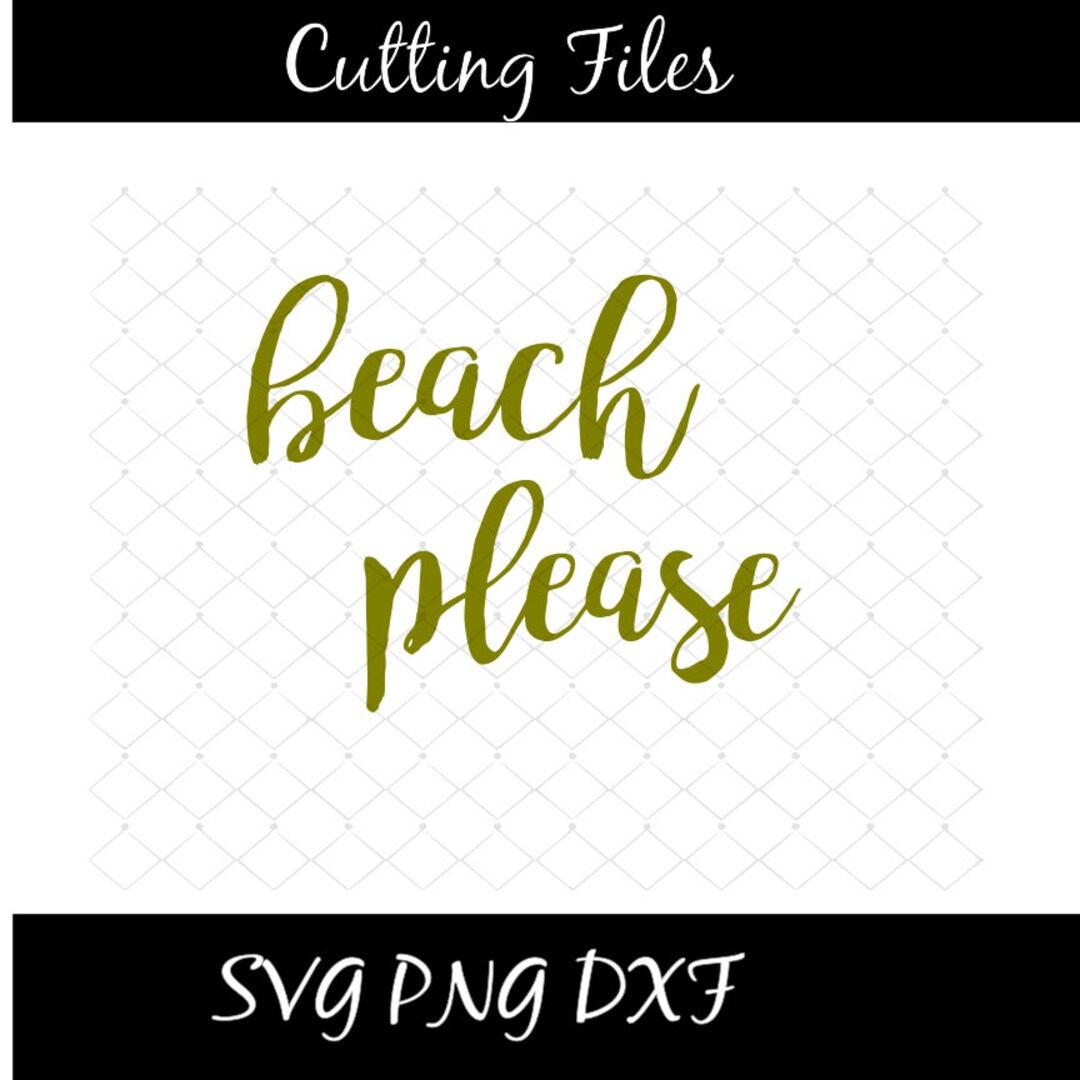 Beach Please SVG Png Dxf File Instant Download Summer Theme - Etsy