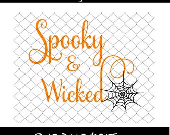 Spooky & Wicked Svg Cutting File Halloween Svg Spider Web Svg Cutting File Silhouette Cutting File Cricut Halloween Dxf  Png Designs