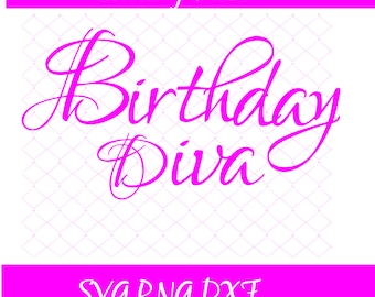 Birthday Diva SVG, Png DXF Birthday Svg, Birthday Png Diva Svg, Lady Diva Svg, Cutting File Birthday SVG Diva svg