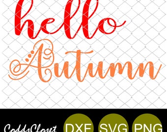 May include: A digital design with the words "hello Autumn" in red and orange script. The design includes the text "Codd's Closet" and icons for DXF, SVG, and PNG file formats, all on a white and gray background.