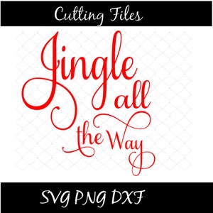 Jingle All The Way SVG Png Dxf Holiday Svg Christmas Svg Glass Block Design Cutting File Wood Sign Design