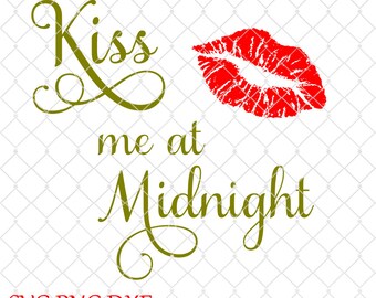 Véspera de Ano Novo SVG Beije-me à Meia-Noite Lábios Svg Png Dxf Arquivo para Download Instantâneo Arquivo de Máquina de Corte