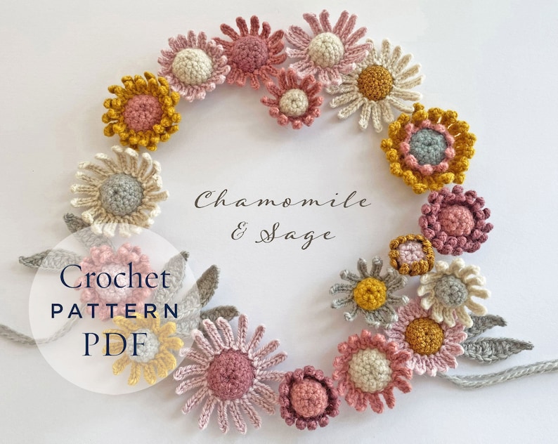 May include: A crochet pattern PDF for making chamomile and sage flowers. The pattern includes instructions for crocheting a variety of flower colors, including yellow, pink, and gray.