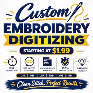 May include: A graphic advertisement for custom embroidery digitising services featuring bold blue and yellow text. It includes icons for fast turnaround, unlimited revisions, machine-ready formats, satisfaction, and quality, plus file formats.
