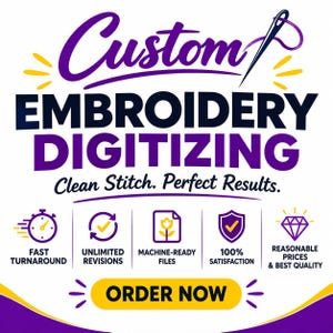 May include: A graphic advertisement for custom embroidery digitising services featuring a needle icon and the text Custom EMBROIDERY DIGITISING Clean Stitch. Perfect Results. Includes icons for fast turnaround, revisions, files, and satisfaction.