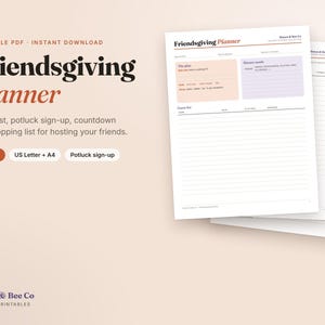 May include: A four-page Friendsgiving Planner printable PDF featuring sections for guest lists, potluck sign-ups, countdowns, and shopping lists. The document includes US Letter and A4 size options with a clean layout, organized headers, and lined spaces for notes.
