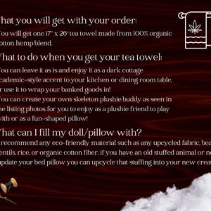 May include: Text on a dark brown background describes a 17" x 26" tea towel made from organic cotton hemp blend. It suggests using the towel as a kitchen accent or to wrap goods. It also mentions creating a plushie or using eco-friendly filling.