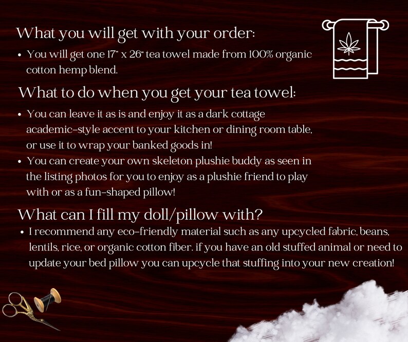 May include: Text on a dark brown background describes a 17" x 26" tea towel made from organic cotton hemp blend. It suggests using the towel as a kitchen accent or to wrap goods. It also mentions creating a plushie or using eco-friendly filling.
