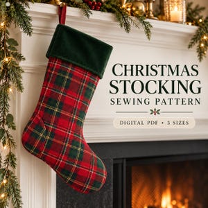 May include: A Christmas stocking sewing pattern featuring a red and green plaid fabric with a dark green velvet cuff. The text reads: CHRISTMAS STOCKING SEWING PATTERN, DIGITAL PDF, 5 SIZES. The stocking hangs from a white fireplace mantel.