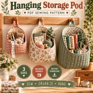 May include: Three hanging storage pods in red gingham, floral print, and solid sage green quilted fabric. The text reads Hanging Storage Pod PDF SEWING PATTERN, 3 SIZES, BEGINNER FRIENDLY, INSTANT DOWNLOAD, and SEW ORGANZE HANG. Each pod holds craft supplies.