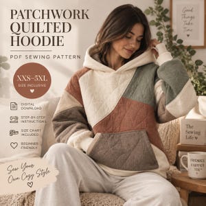 以下が含まれることがあります： パッチワークキルトパーカーのPDF型紙。PATCHWORK QUILTED HOODIE、PDF SEWING PATTERN、XXS-5XL SIZE INCLUSIVE、DIGITAL DOWNLOAD、STEP-BY-STEP INSTRUCTIONS、SIZE CHART INCLUDED、BEGINNER FRIENDLY、Sew Your Own Cozy Styleというテキストが記載されています。