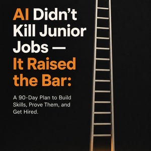 May include: A book cover with a black background featuring a tall, light-colored wooden ladder standing upright. The text reads: Written by a Senior Software Developer, AI Didn't Kill Junior Jobs — It Raised the Bar: A 90-Day Plan to Build Skills, Prove Them, and Get Hired.