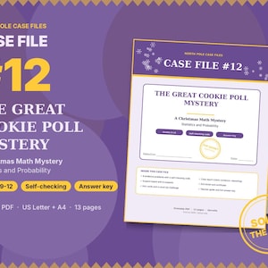 May include: A printable PDF maths activity titled North Pole Case Files Case File #12 The Great Cookie Poll Mystery. The document features statistics and probability exercises for grades 9-12, including self-checking codes and an answer key.