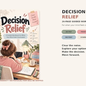 Puede incluir: Un cuaderno de ejercicios guiado de 26 páginas titulado Decision Relief, diseñado para momentos de sobrecarga mental. La portada muestra una ilustración de una persona en un escritorio con un gato, una lámpara y notas. Incluye el texto Clear, Decide, Move Forward.