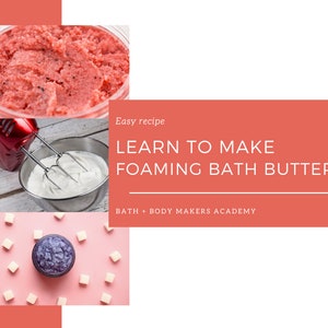 Foaming Bath Butter Course