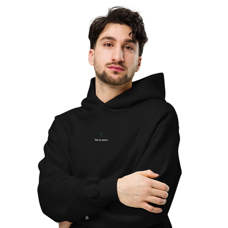 But To Serve Embroidered Hoodie, Mark 10:45 Faith Sweatshirt, Christian Servant Leadership Gift, Premium Oversized Hoodie for Men