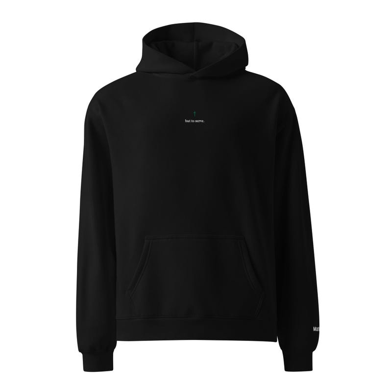 But to Serve Embroidered Hoodie
