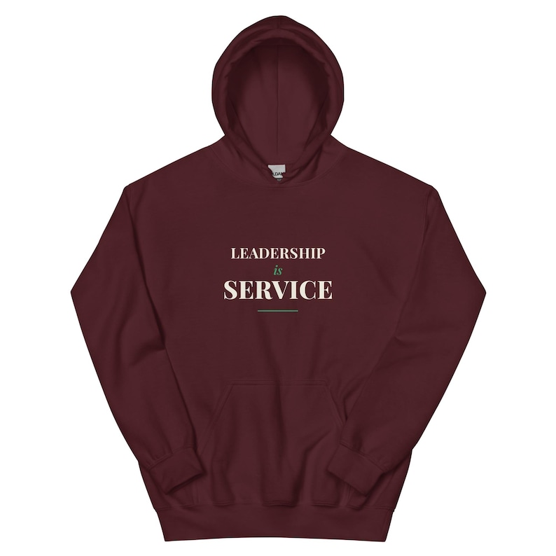 Leadership Is Service Hoodie