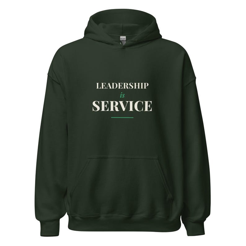 Leadership Is Service Hoodie, Premium Heavyweight Pullover, Servant Leadership Gift, 100% of Profit Donated