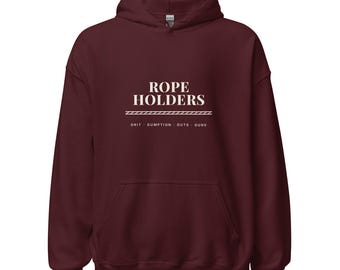 Rope-Holders Hoodie, Premium Heavyweight Pullover, Team Leadership Gift for Coaches and Athletes, Hold The Rope Sweatshirt