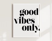 Good Vibes Only Art Print