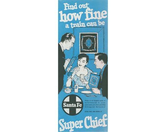 1956 Super Chief Ad - Santa Fe Rail Line, Fred Harvey Food Vintage Unframed Rail Collectible