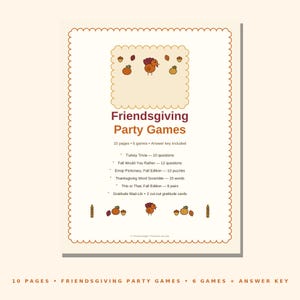 May include: A printable set of Friendsgiving Party Games featuring a scalloped border, a central turkey and pumpkin graphic, and a list of six games including Turkey Trivia, Fall Would You Rather, Emoji Pictionary, Word Scramble, and Gratitude Mad-Lib.