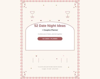 May include: A printable document titled 52 Date Night Ideas + Couples Planner, featuring a pink dotted border, wine glass icons, and small heart motifs. The text includes A whole year of dates, planned together and 52 CARDS + PLANNER.