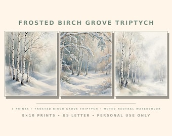 May include: A triptych of three watercolour prints titled FROSTED BIRCH GROVE TRIPTYCH, depicting snowy birch trees in muted neutral tones. The text below specifies 3 PRINTS, 8x10 PRINTS, US LETTER, and PERSONAL USE ONLY for these artworks.