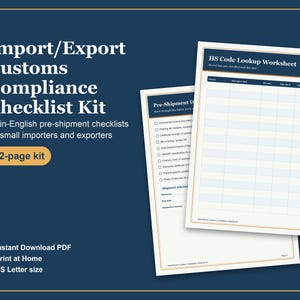May include: An Import/Export Customs Compliance Checklist Kit featuring a 12-page PDF document set. The pages include a Pre-Shipment Checklist and an HS Code Lookup Worksheet with columns for product, description, HS code, duty rate, and notes.