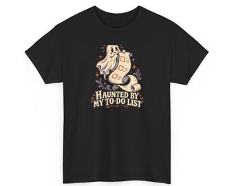 Funny Halloween Shirt, Haunted by My To Do List Ghost T-Shirt, Busy Planner Gift for Her