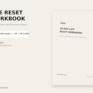 Könnte beinhalten: Ein 30-Tage-Lebens-Reset-Arbeitsbuch im digitalen Format. Das Deckblatt enthält den Text 30-DAY LIFE RESET WORKBOOK, den Untertitel Clear the noise. Rebuild what matters. Keep it simple. und den Markennamen CLEAR AGAIN STUDIO. Es enthält 22 druckbare Seiten in den Formaten A4 und US Letter.