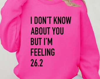 Feeling 26.2 Marathon Sweatshirt - Funny Runner Crewneck